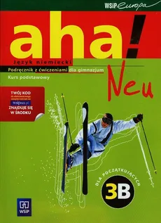 Aha!Neu 3B Podręcznik z ćwiczeniami Kurs podstawowy z płytą CD - Anna Potapowicz, Krzysztof Tkaczyk