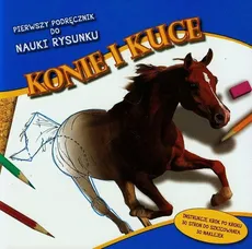Pierwszy podręcznik do nauki rysunku Konie i kuce - Outlet