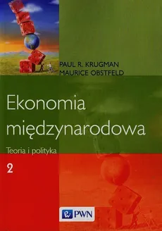 Ekonomia międzynarodowa Tom 2 Teoria i polityka - Outlet - Krugamn Paul R., Maurice Obstfeld