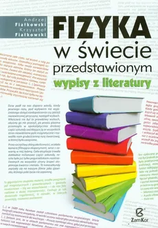 Fizyka w świecie przedstawionym Wypisy z literatury - Krzysztof Fiałkowski, Andrzej Fijałkowski