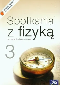 Spotkania z fizyką 3 Podręcznik - Grażyna Francuz-Ornat, Teresa Kulawik, Maria Nowotny-Różańska