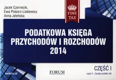 Podatkowa księga przychodów i rozchodów 2014 - Jacek Czarnecki, Anna Jeleńska, Ewa Piskorz-Liskiewicz