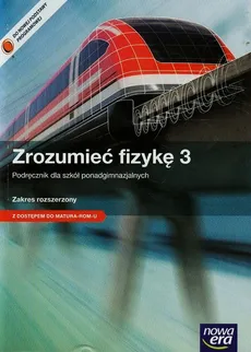 Zrozumieć fizykę 3 Podręcznik Zakres rozszerzony - Outlet - Marcin Braun, Krzysztof Byczuk, Agnieszka Seweryn-Byczuk