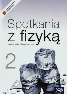 Spotkania z fizyką 2 Podręcznik - Grażyna Francuz-Ornat, Teresa Kulawik, Maria Nowotny-Różańska
