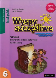 Wyspy szczęśliwe 6 Podręcznik do kształcenia literacko-kulturowego - Grażyna Kulesza, Jacek Kulesza