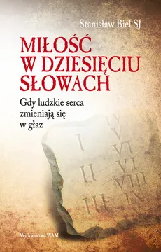 Miłość w dziesięciu słowach - Stanisław Biel