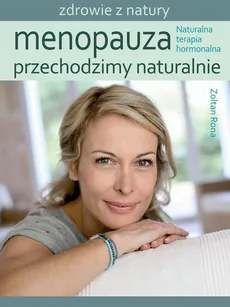 Menopauza Przechodzimy naturalnie - Zoltan Rona