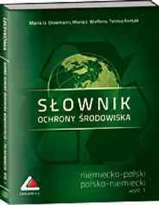 Słownik ochrony środowiska niemiecko-polski i polsko-niemiecki - Outlet - Droemann M. U., T. Korsak, Welfens M. J.