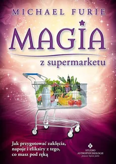 Magia z supermarketu - Michael Furie