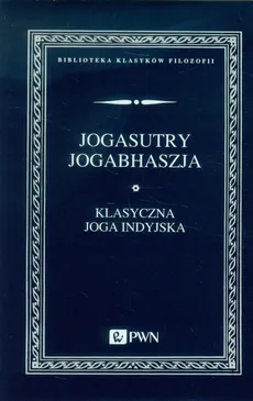 Jogasutry Jogabhaszja Klasyczna joga indyjska
