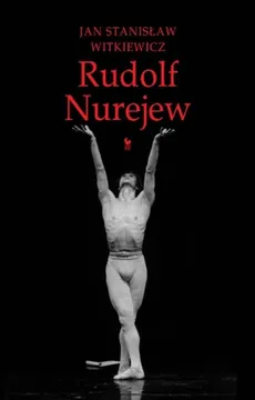 Rudolf Nurejew - Outlet - Witkiewicz Jan Stanisław