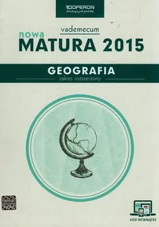 Nowa Matura 2015 Geografia Zakres rozszerzony - Zbigniew Zaniewicz, Janusz Stasiak