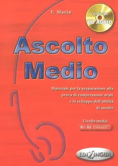 Ascolto Medio podręcznik B1-B2 + CD - T. Martin
