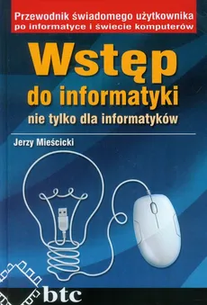 Wstęp do informatyki nie tylko dla informatyków - Outlet - Jerzy Mieścicki