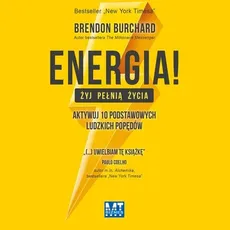 Energia! Żyj pełnią życia - Brendon Burchard