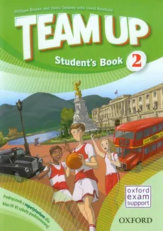 Team Up 2 Student's Book - Denis Delaney, Diana Anyakwo, Philippa Bowen