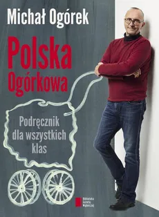 Polska Ogórkowa Podręcznik dla wszystkich klas - Outlet - Michał Ogórek