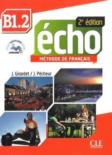 Echo B1.2 Podręcznik + CD - J. Girardet, J. Pecheur