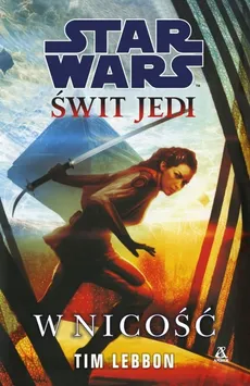 Świt Jedi W nicość - Tim Lebbon