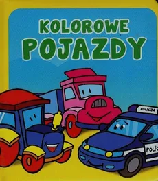 Kolorowe pojazdy Pianki - Urszula Kozłowska