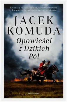 Opowieści z Dzikich Pól - Outlet - Jacek Komuda
