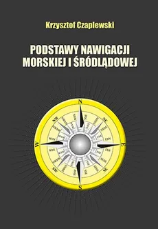 Podstawy nawigacji morskiej i śródlądowej - Krzysztof Czaplewski