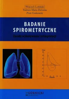 Badanie spirometryczne - Piotr Gutkowski, Wojciech Lubiński, Zielonka Tadeusz Maria