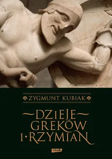 Dzieje Greków i Rzymian - Outlet - Zygmunt Kubiak