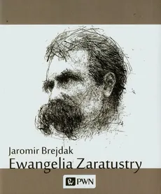 Ewangelia Zaratustry - Outlet - Jaromir Brejdak