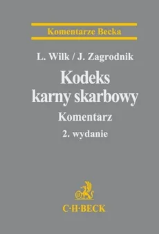 Kodeks karny skarbowy Komentarz - Leszek Wilk, Jarosław Zagrodnik