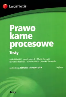 Prawo karne procesowe Testy - Michał Błoński, Jacek Izydorvzyk, Michał Kurowski, Radosław Olszewski