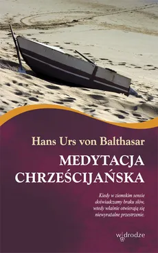 Medytacja chrześcijańska - Outlet - Balthasar Hans Urs von