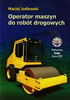 Operator maszyn do robót drogowych - Maciej Jodłowski