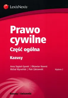 Prawo cywilne Część ogólna Kazusy - Stępień-Sporek A Nawrot Oktawian, Michał Wyrwiński, Piotr Zakrzewski