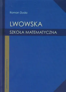 Lwowska szkoła matematyczna - Roman Duda