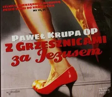 Z grzesznicami za Jezusem CD MP3 - Paweł Krupa