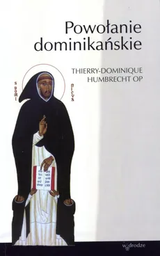 Powołanie dominikańskie - Thierry-Dominique Humbrecht