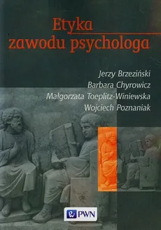 Etyka zawodu psychologa - Outlet - Jerzy Marian Brzeziński, Barbara Chyrowicz, Małgorzata Toeplitz-Winiewska