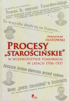 Procesy starościńskie w województwie pomorskim w latach 1936-1937 - Przemysław Olstowski