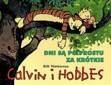Calvin i Hobbes Tom 8 Dni są po prostu za krótkie - Bill Watterson