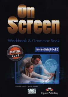 On Screen Intermediate B1+/B2 Workbook & Grammar Book - Jenny Dooley, Virgini Evans