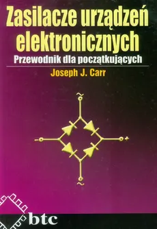 Zasilacze urządzeń elektronicznych - Carr Joseph J.