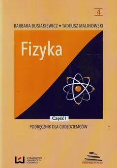 Fizyka Podręcznik dla cudzoziemców Część 1 - Outlet - Barbara Busiakiewicz, Tadeusz Malinowski