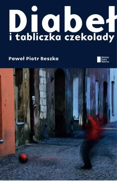 Diabeł i tabliczka czekolady - Outlet - Reszka Piotr Paweł