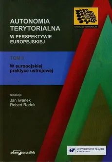 Autonomia terytorialna w perspektywie europejskiej Tom 2