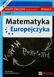 Matematyka Europejczyka 3 Zeszyt ćwiczeń Część 1 - Ewa Madziąg, Małgorzata Muchowska