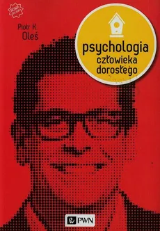 Psychologia człowieka dorosłego - Outlet - Piotr K. Oleś