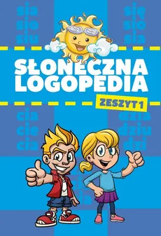 Słoneczna logopedia Zeszyt 1 - Sylwia Chmiel
