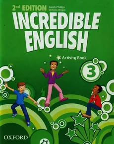 Incredible English 3 Activity Book - Michaela Morgan, Sarah Phillips