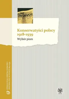 Konserwatyści polscy 1918-1939 Wybór pism - Outlet
